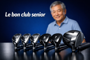 Quels clubs choisir pour un golfeur senior ? Guide complet pour composer le sac idéal et maximiser la performance après 60 ans