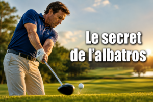 C'est quoi un albatros au golf ? Définition, technique et conseils pour réaliser ce score exceptionnel