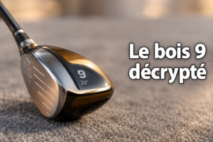 Bois 9 : Quel Club Remplace-t-il ? Guide Complet pour Choisir le Bon Équipement